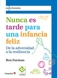 Nunca es tarde para una infancia feliz