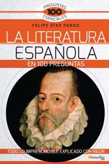 La Literatura espaola en 100 preguntas