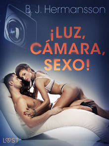 Luz, cmara, sexo! - Relato ertico