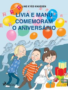 Lvia e Manu comemoram o aniversrio