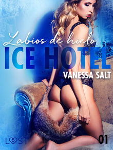 Ice Hotel 1: Labios de hielo