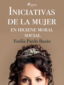 Iniciativas de la mujer en higiene moral social