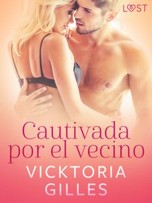 Cautivada por el vecino  una novela corta ertica