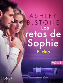 Los retos de Sophie, vol.1 - El club  una novela corta ertica