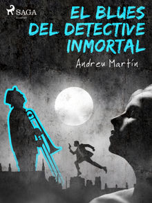 El blues del detective inmortal
