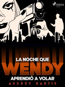 La noche que Wendy aprendi a volar