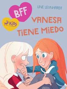 BFF: Vanesa tiene miedo