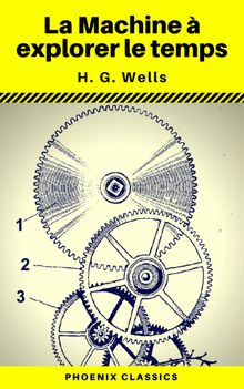 La Machine  explorer le temps (Phoenix Classics)