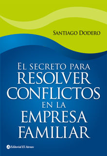 El secreto para resolver conflictos en la empresa familiar