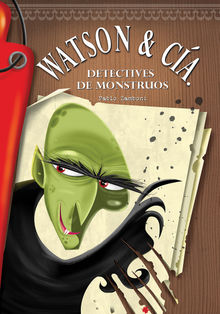 Watson & Ca. Detectives de monstruos