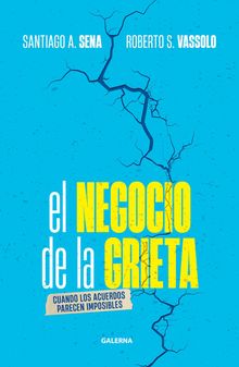 El negocio de la grieta