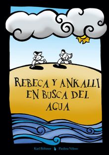 Rebeca y Ankalli en busca del agua