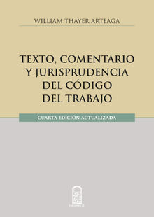 Texto, comentario y jurisprudencia del cdigo del trabajo