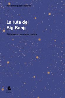 La ruta del big-bang