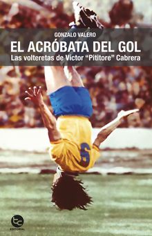 El acrbata del gol