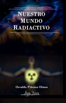 Nuestro mundo radiactivo