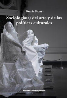 Sociologa(s) del arte y de las polticas culturales