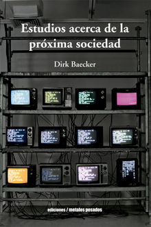 Estudios acerca de la prxima sociedad