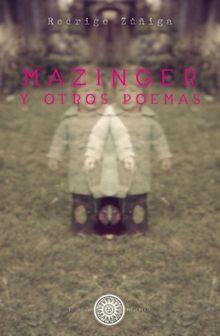 Mazinger y otros poemas