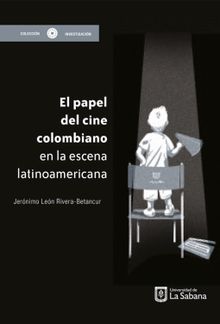 El papel del cine colombiano en la escena latinoamericana