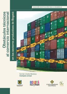 Obstculos tcnicos al comercio internacional en los sectores productivos de Bogot