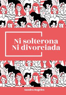 Ni solterona ni divorciada