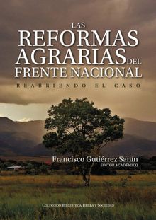 Las reformas agrarias del Frente Nacional