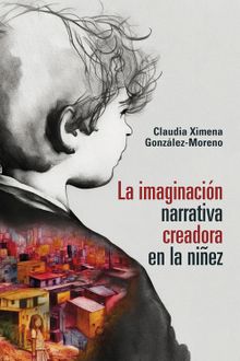 La imaginacin narrativa creadora en la niez