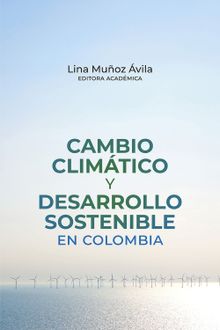 Cambio climtico y desarrollo sostenible en Colombia