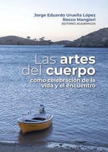 Las artes del cuerpo como celebracin de la vida y el encuentro