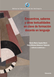 Encuentros, saberes y otras textualidades en clave de formacin docente en lenguaje