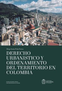 Derecho urbanstico y ordenamiento del territorio en Colombia