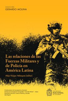 Las Relaciones de las Fuerzas Militares y de Polica en Amrica Latina