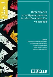 Dimensiones y configuraciones en la relacin educacin y sociedad