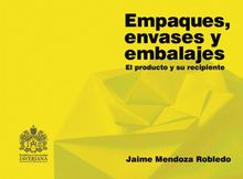 Empaques, envases y embalajes