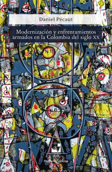 Modernizacin y enfrentamientos armados en la Colombia del siglo XX