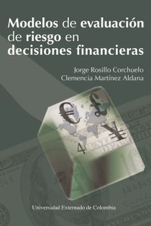 Modelos de evaluacin de riesgo en decisiones financieras