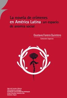 La novela de crmenes en Amrica Latina: un espacio de anomia social