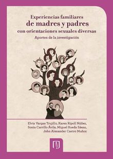 Experiencias familiares de madres y padres con orientaciones sexuales diversas: aportes de la investigacin