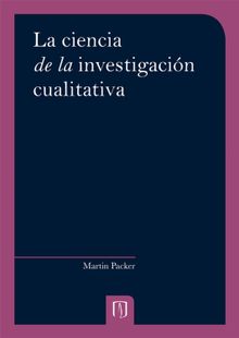 La ciencia de la investigacin cualitativa