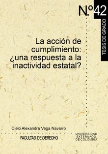 La accin de cumplimiento: una respuesta a la inactividad estatal?