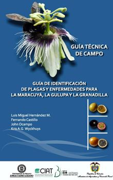 Gua de identificacin de plagas y enfermedades para la Maracuy, la Gulupa y la Granadilla