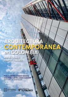 Arquitectura contempornea en Colombia: reflexiones proyectuales