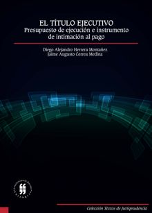 El ttulo ejecutivo: presupuesto de ejecucin e instrumento de intimacin al pago