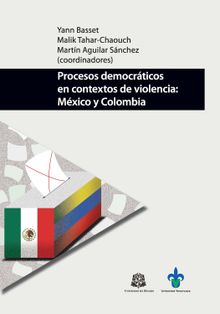 Procesos democrticos en contextos de violencia: Mxico y Colombia