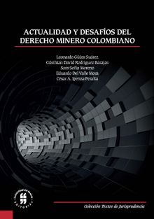 Actualidad y desafos del derecho minero colombiano