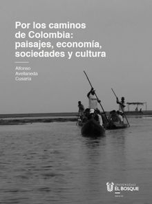 Por los caminos de Colombia: aprendiendo significados de paisajes, economa, sociedades y cultura