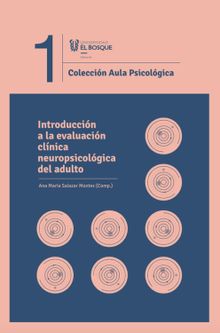 Introduccio?n a la evaluacio?n cli?nica neuropsicolo?gica del adulto