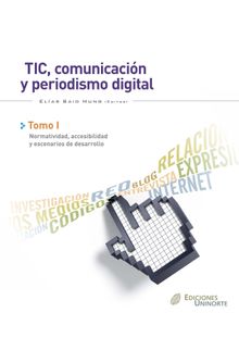 TIC, comunicacin y  periodismo digital. Tomo I