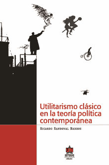 Utilitarismo clsico en la teora poltica contempornea